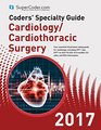 Coders' Specialty Guide 2017 Cardiology/Cardiothoracic Surgery