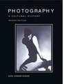 Photography: A Cultural History (2nd Edition)