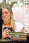 Character Old Testament People  Encounters with God
