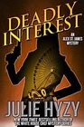 Deadly Interest (Alex St. James, Bk 2)