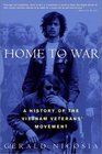 Home to War A History of the Vietnam Veterans' Movement