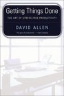 Getting Things Done: The Art of Stress-Free Productivity