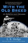 With the Old Breed At Peleliu and Okinawa