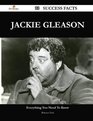 Jackie Gleason 93 Success Facts  Everything You Need to Know about Jackie Gleason