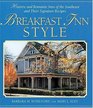 Breakfast Inn Style  Historic and Romantic Inns of the Southeast and Their Signature Recipes