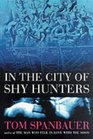 In the City of Shy Hunters a Novel