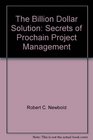 The Billion Dollar Solution Secrets of Prochain Project Management