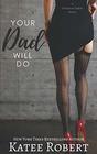 Your Dad Will Do (A Touch of Taboo)