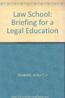 Law School Briefing for a Legal Education