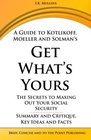 A Guide to Kotlikoff, Moeller and Solman's Get What's Yours: The Secrets to Maxing Out Your Social Security  -  Summary and Critique, Key Ideas and Facts