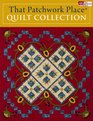 That Patchwork Place Quilt Collection