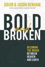Bold and Broken Becoming the Bridge Between Heaven and Earth