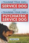 Service Dog Training Your Own Service Dog And Training Psychiatric Service Dog