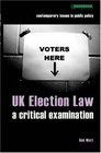 UK Election Law A Critical Examination