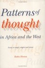 Patterns of Thought in Africa and the West  Essays on Magic Religion and Science