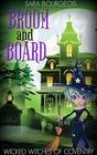 Broom and Board (Wicked Witches of Coventry)