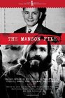 The Manson File Charles Manson as revealed in letters photos stories songs art testimony and documents