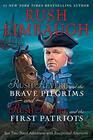 Rush Revere and the Brave Pilgrims and Rush Revere and the First Patriots Two TimeTravel Adventures with Exceptional Americans