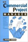 The Commercial Project Manager Key Commercial Financial and Legal Skills for Project Managers