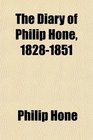 The Diary of Philip Hone 18281851
