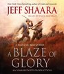 A Blaze of Glory A Novel of the Civil War