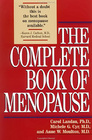 The Complete Book of Menopause Every Woman's Guide to Good Health