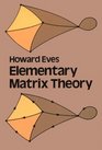 Elementary Matrix Theory