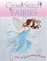 Cross Stitch Fairies: Over 50 Enchanting Designs
