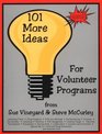101 More Ideas for Volunteer Programs