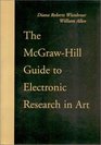 The McGrawHill Guide to Electronic Research in Art