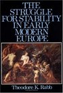 The Struggle for Stability in Early Modern Europe