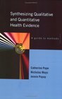 Synthesizing Qualitative and Quantitative Health Research A Guide to Methods