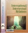 International/Intertextual Relations Postmodern Readings of World Politics