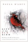 Gift of the Red Bird The Story of a Divine Encounter