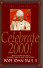 Celebrate 2000 A Three Year Reader  Reflections on Jesus the Holy Spirit and the Father