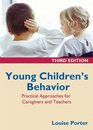 Young Children's Behavior Practical Approaches for Caregivers and Teachers 3rd Edition