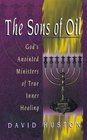 Sons of Oil: God's Anointed Ministry