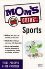 Mom's Guide to Sports (Mom's Guides)