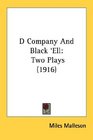 D Company And Black 'Ell Two Plays