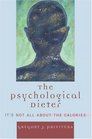 The Psychological Dieter It's Not All About the Calories