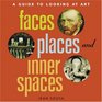 Faces Places and Inner Spaces A Guide to Looking at Art