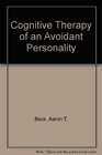 Cognitive Therapy of An Avoidant Personality