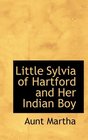Little Sylvia of Hartford and Her Indian Boy