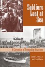 Soldiers Lost at Sea: A Chronicle of Troopship Disasters in Wartime