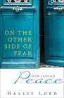 On the Other Side of Fear: How I Found Peace