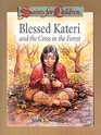 Blessed Kateri and the Cross in the Forest