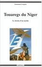 Touaregs du Niger le destin d'un mythe