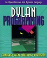 Dylan Programming An ObjectOriented and Dynamic Language