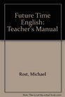 Future Time English Teacher's Manual