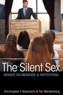 The Silent Sex Gender Deliberation and Institutions